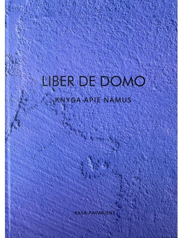LIBER DE DOMO. Knyga apie namus