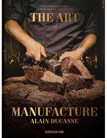 ASSOULINE „The Art of Manufacture: Alain Ducasse“
