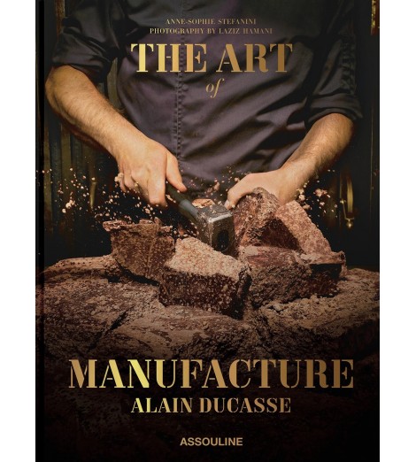 ASSOULINE „The Art of Manufacture: Alain Ducasse“